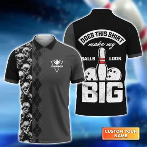 Bowling Does This Shirt Make My Ball Look Big Personalized Name 3D Polo Shirt