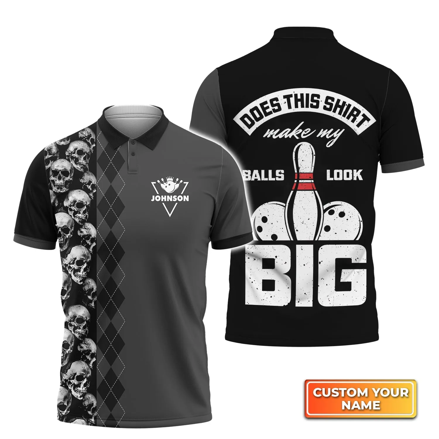 Bowling Does This Shirt Make My Ball Look Big Personalized Name 3D Polo Shirt