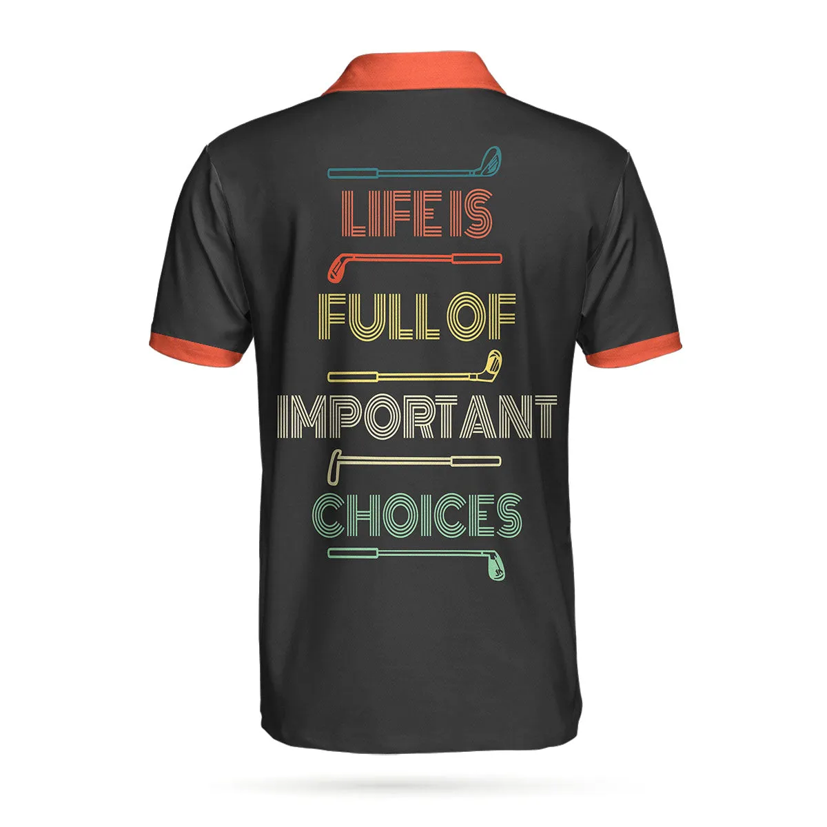 Life Is Full Of Important Choices Golf Clubs Polo Shirt, Your Hole Is My Goal Polo Shirt, Best Golf Shirt For Men Coolspod