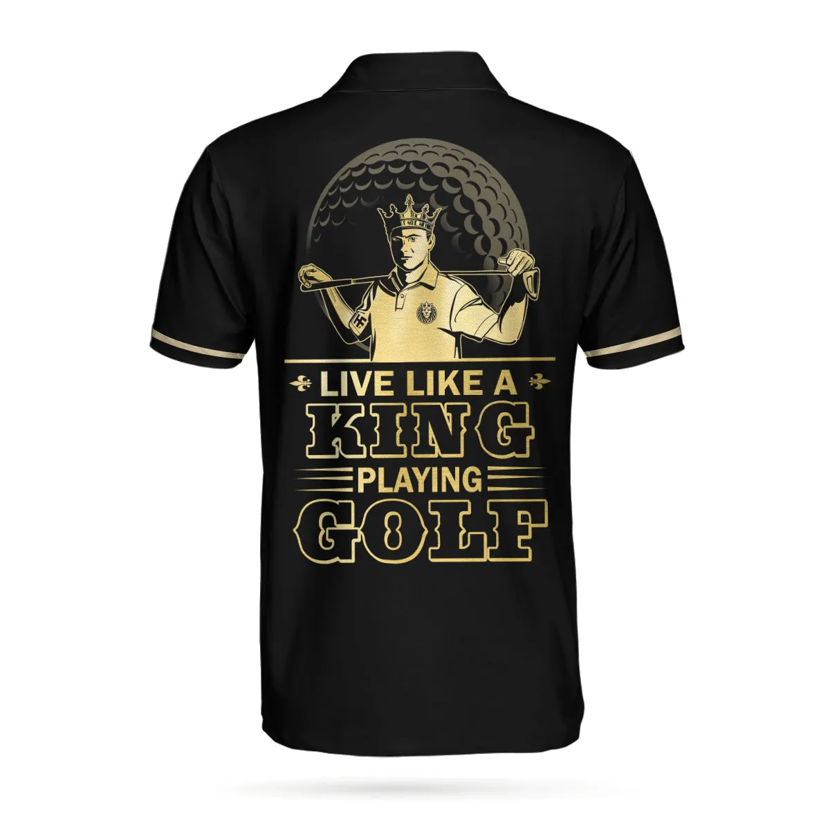 Live Like A King Playing Golf Black And Gold Polo Shirt, Luxury Golfer Polo Shirt, Best Golf Shirt For Men Coolspod